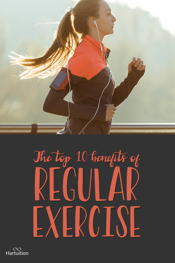 The Top 10 Benefits Of Regular Exercise | Hartuition